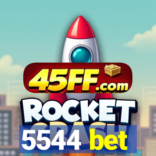 5544 bet